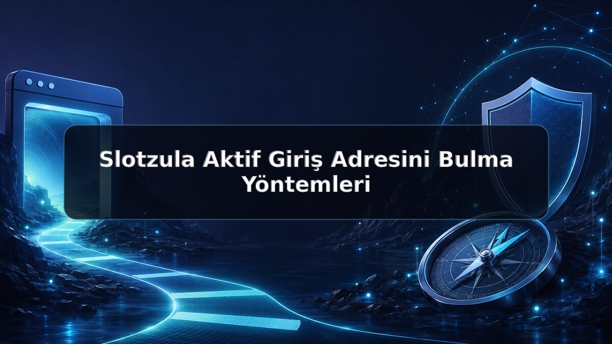 Slotzula Aktif Giriş Adresini Bulma Yöntemleri hakkında Slotzula görseli