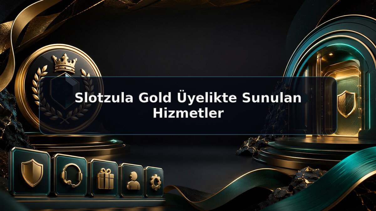 Slotzula Gold Üyelikte Sunulan Hizmetler hakkında Slotzula görseli