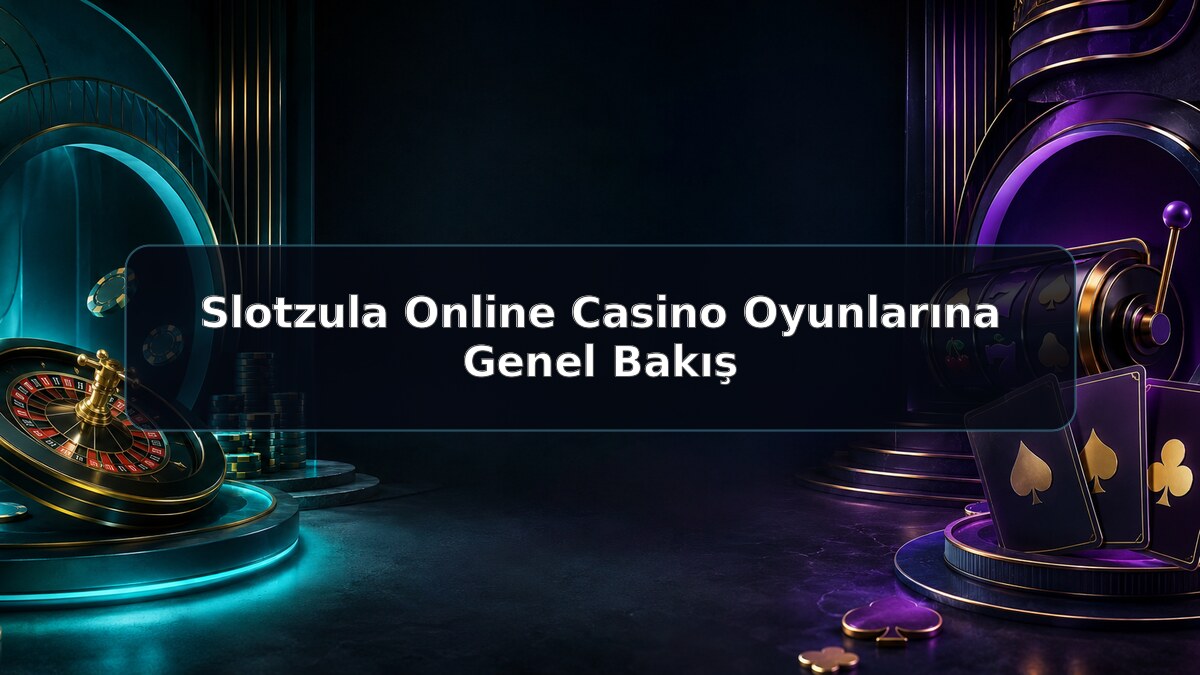 Slotzula Online Casino Oyunlarına Genel Bakış hakkında Slotzula görseli