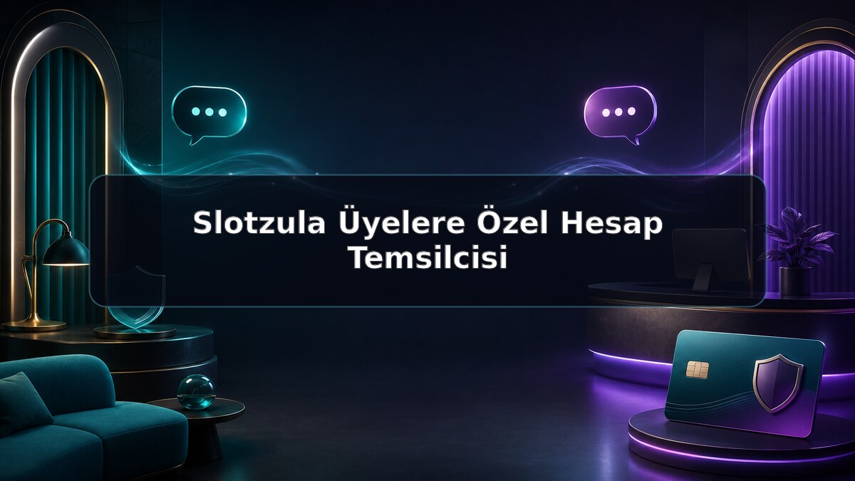 Slotzula Üyelere Özel Hesap Temsilcisi hakkında Slotzula görseli